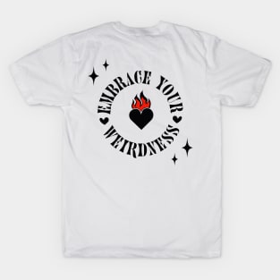 Embrace Your Weirdness T-Shirt